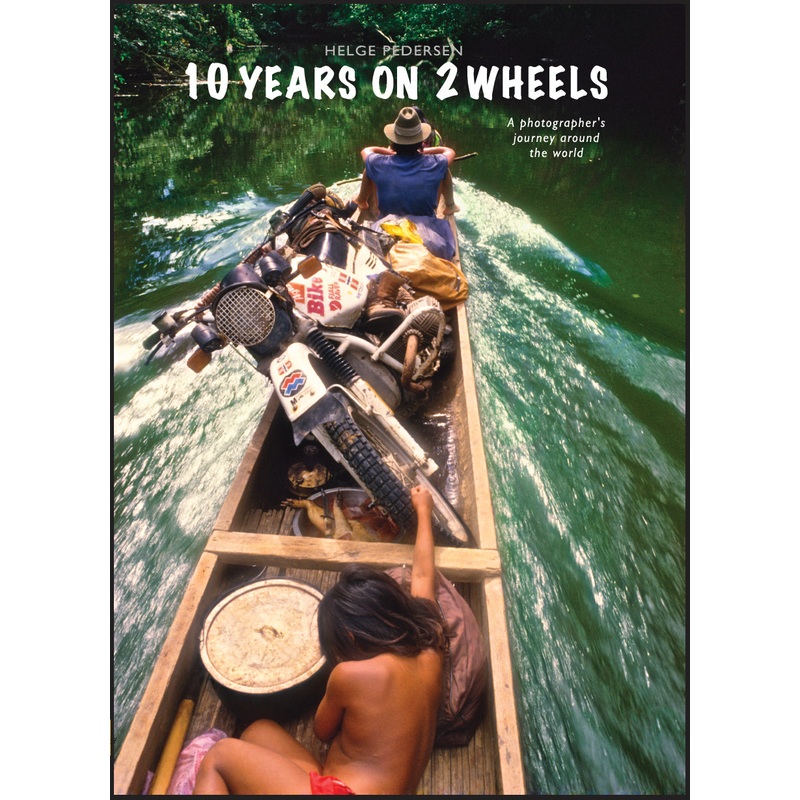 10 Years on 2 Wheels by Helge Pedersen 3rd edition